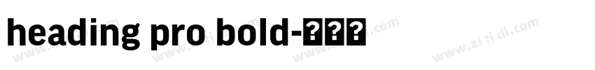 heading pro bold字体转换 heading pro bold字体转换